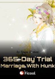 365-Day Trial Marriage With Hunk: Wife s A Little Wild