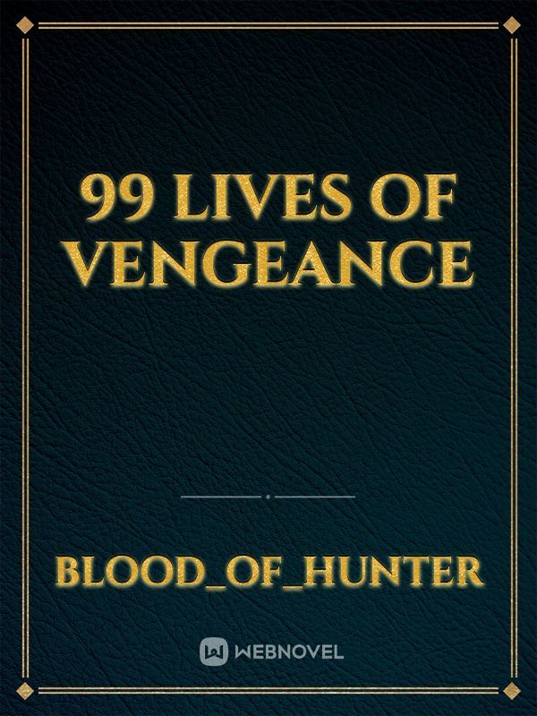 99 Lives of Vengeance