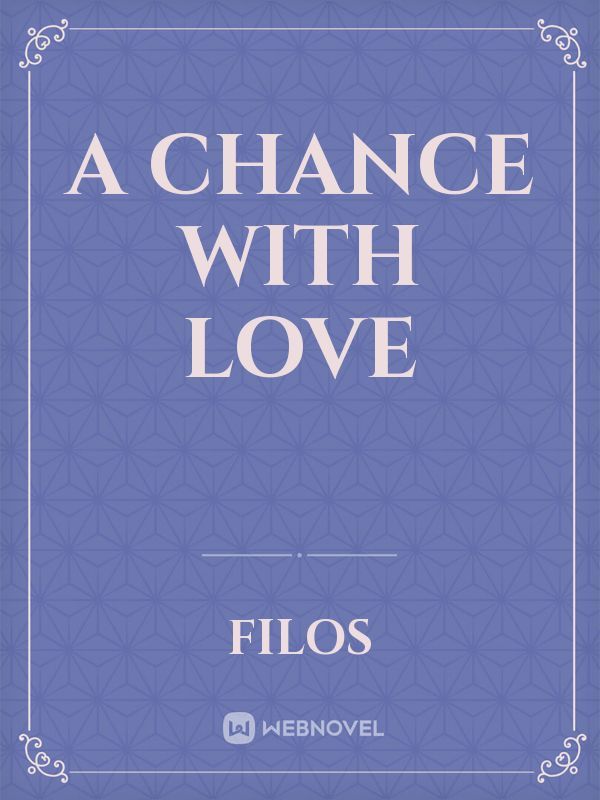 A Chance with Love