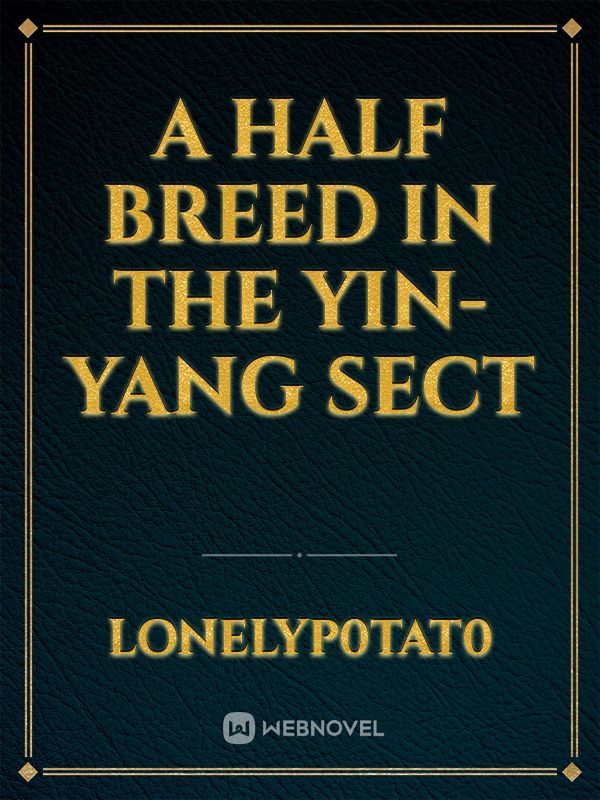 A Half Breed in the Yin-Yang Sect