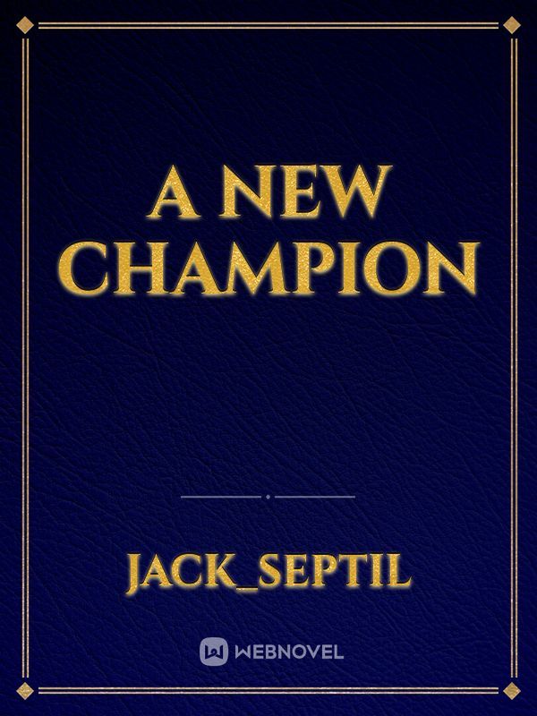 A New Champion