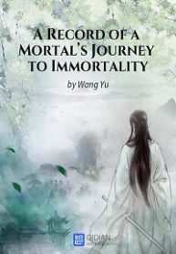 A Record of a Mortal s Journey to Immortality