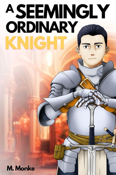 A Seemingly Ordinary Knight