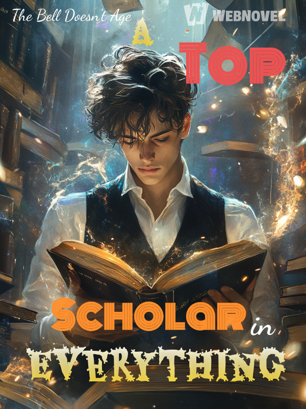 A Top Scholar in Everything