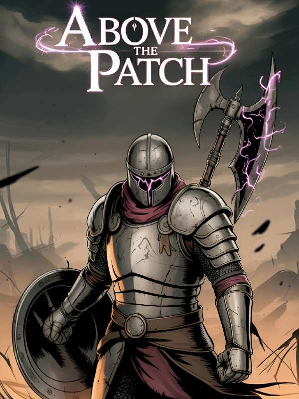 Above The Patch [Tank LitRPG-Evolution]