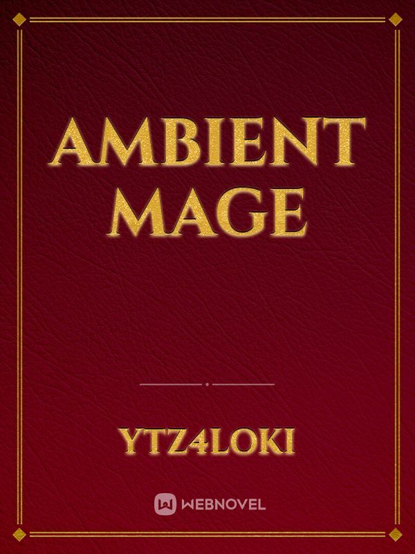 Ambient Mage