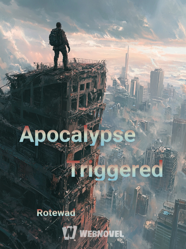 Apocalypse Triggered