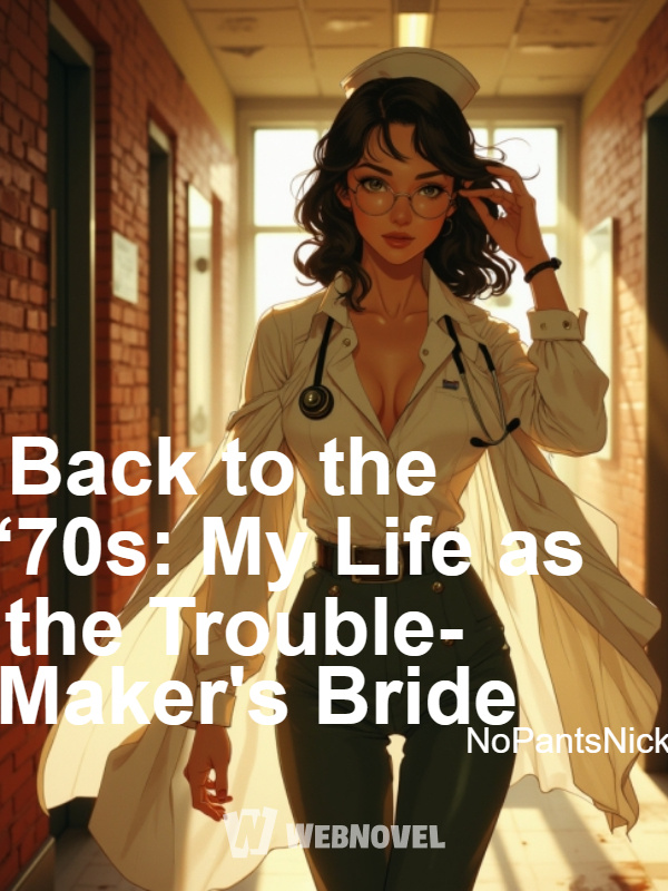 Back to the ‘70s: My Life as the Trouble-Maker's Bride