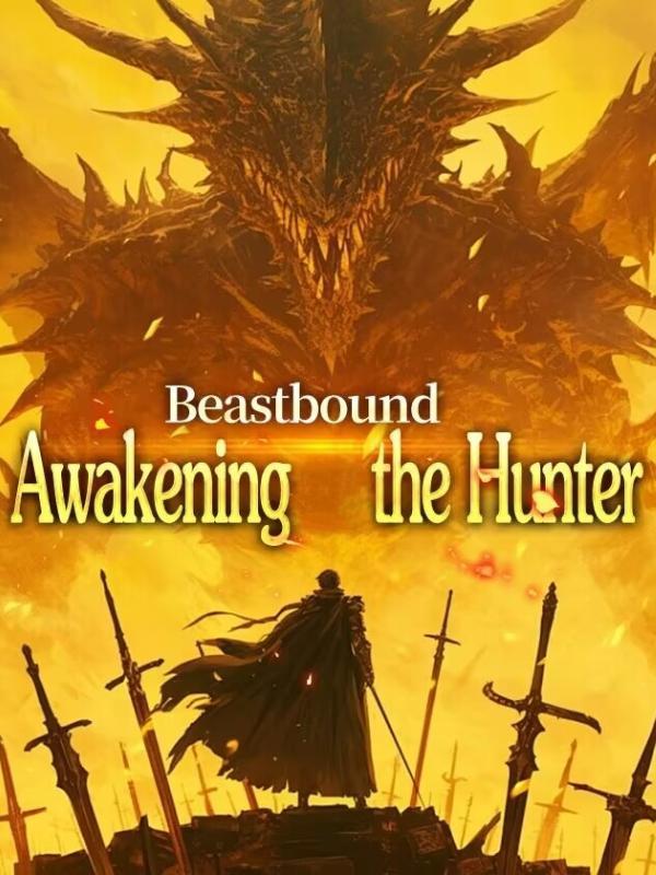 Beastbound: Awakening the Hunter