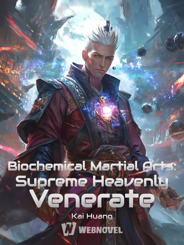 Biochemical Martial Arts: Supreme Heavenly Venerate