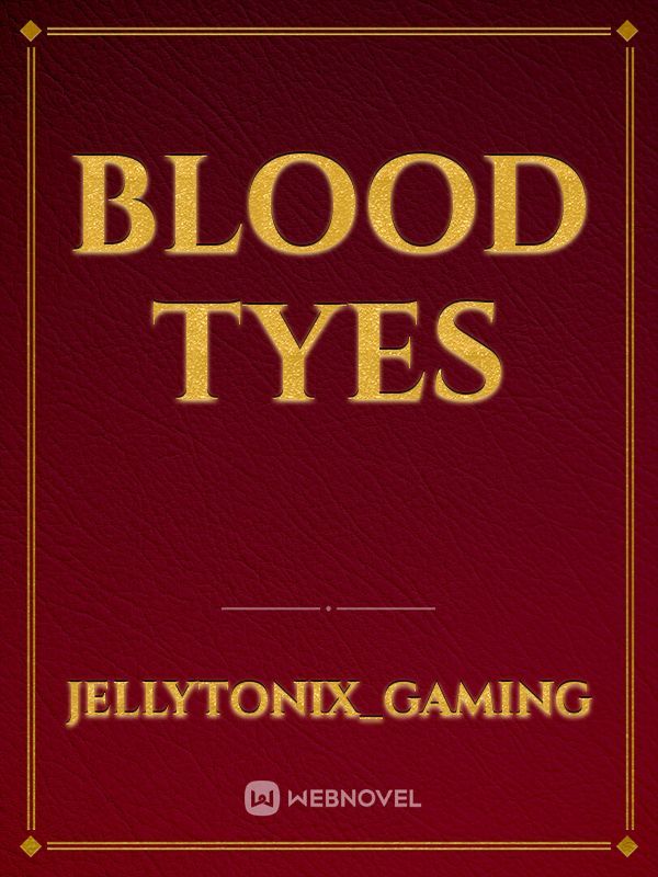 Blood Tyes