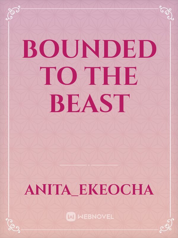 Bounded to the Beast