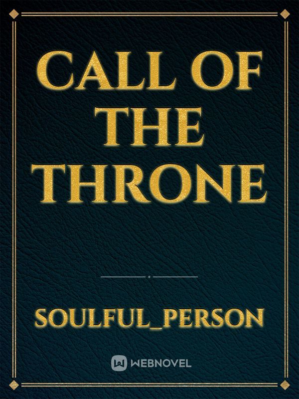 Call of the throne