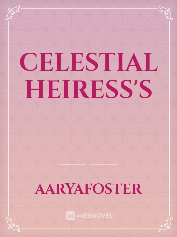 Celestial Heiress's