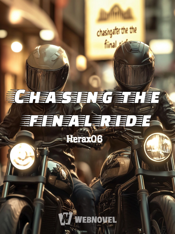 Chasing the final ride