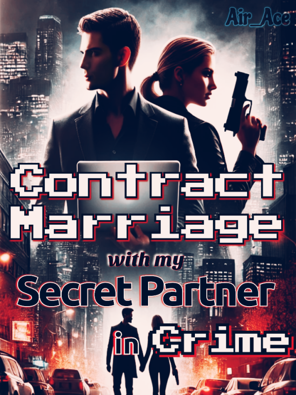 Contract Marriage with My Secret Partner in Crime