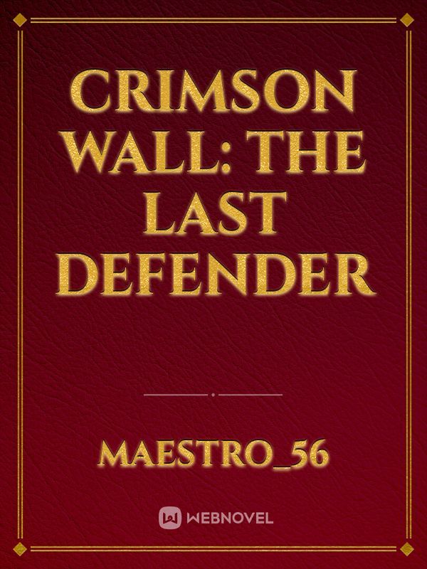 Crimson Wall: The Last Defender