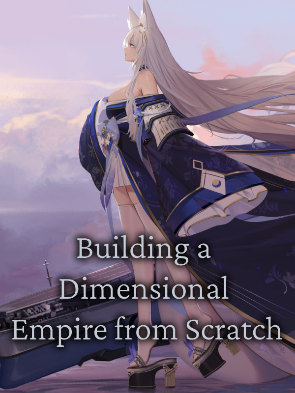 Crossover Shipgirls: Building a Dimensional Empire from Scratch