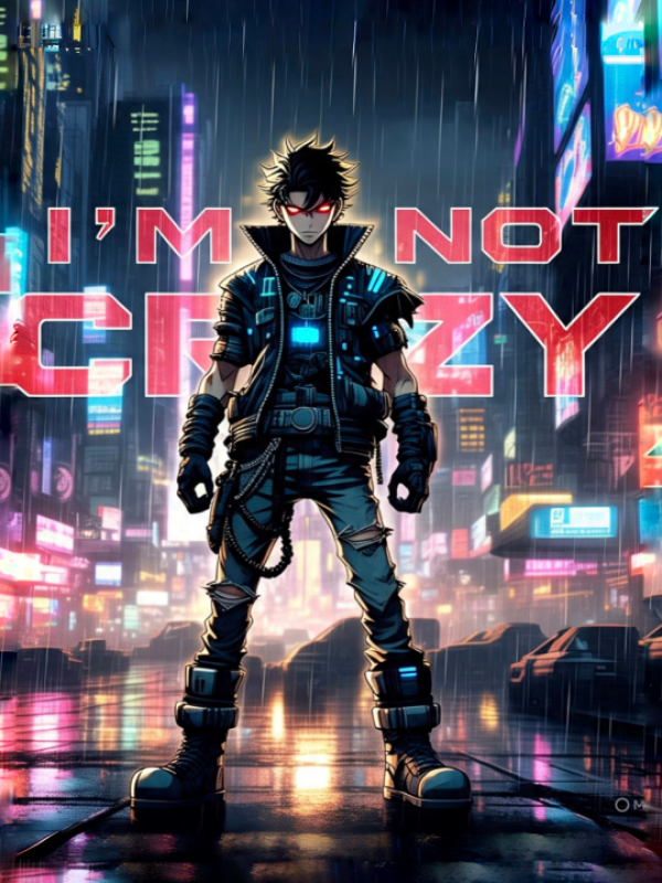 Cyberpunk 2077 : I'm not crazy