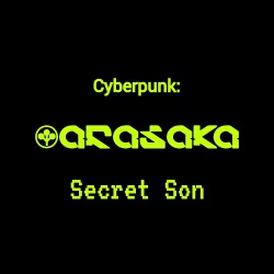 Cyberpunk: Arasaka Secret Son