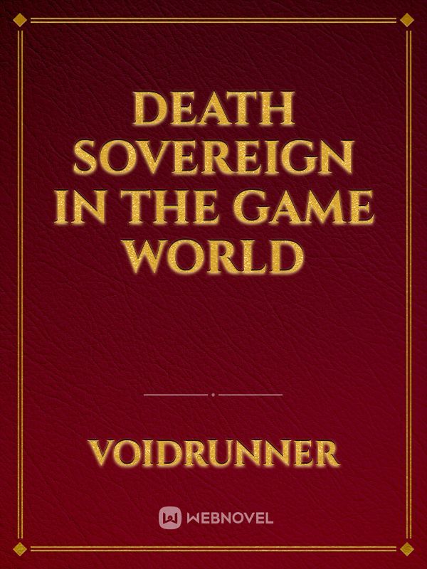 DEATH SOVEREIGN IN THE GAME WORLD