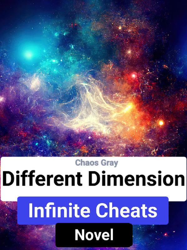 Different Dimension Infinite Cheats (Novel)