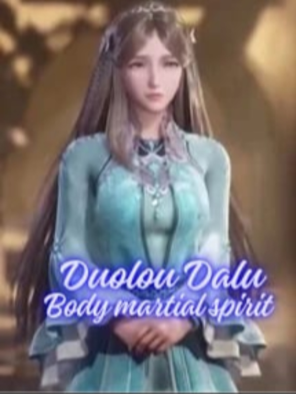 Douluo Dalu : Body martial spirit
