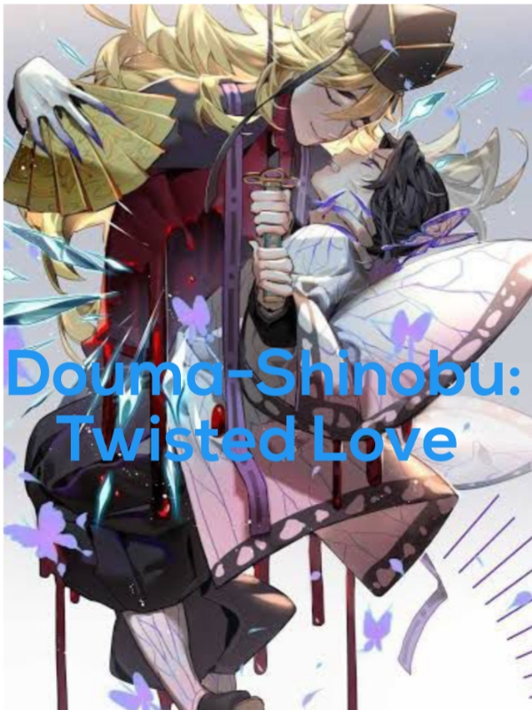 Douma-Shinobu: Twisted Love