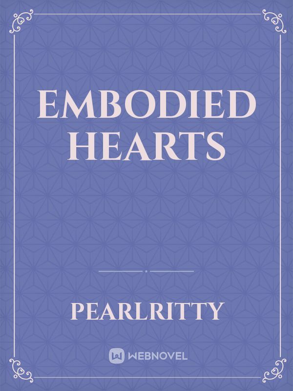 Embodied Hearts