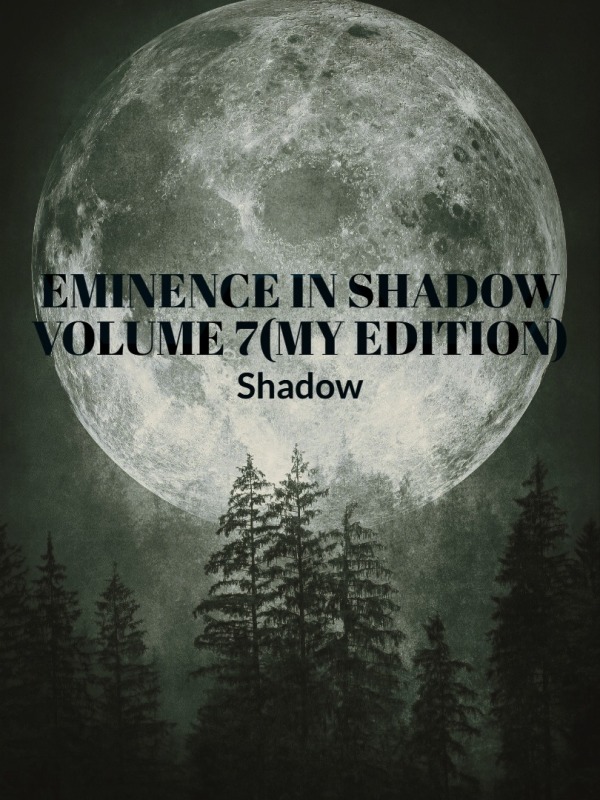 Eminence in shadow Volume 7(My Edition)