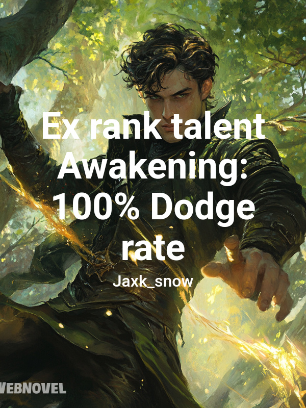 Ex rank talent Awakening: 100% Dodge rate