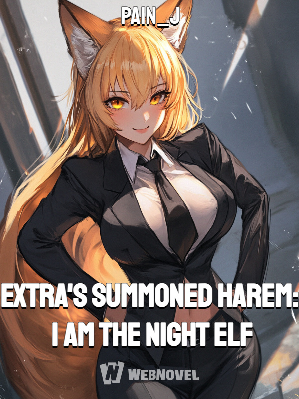 Extra's Summoned Harem: I Am the Night Elf