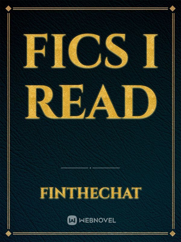 fics I read
