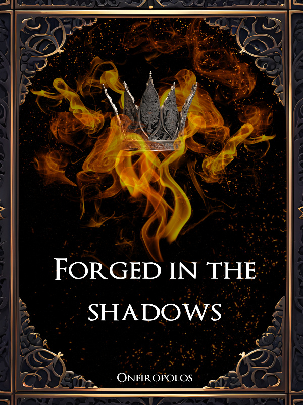 Forged in the Shadows