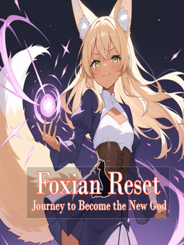Foxian Reset – Journey to Become the New God