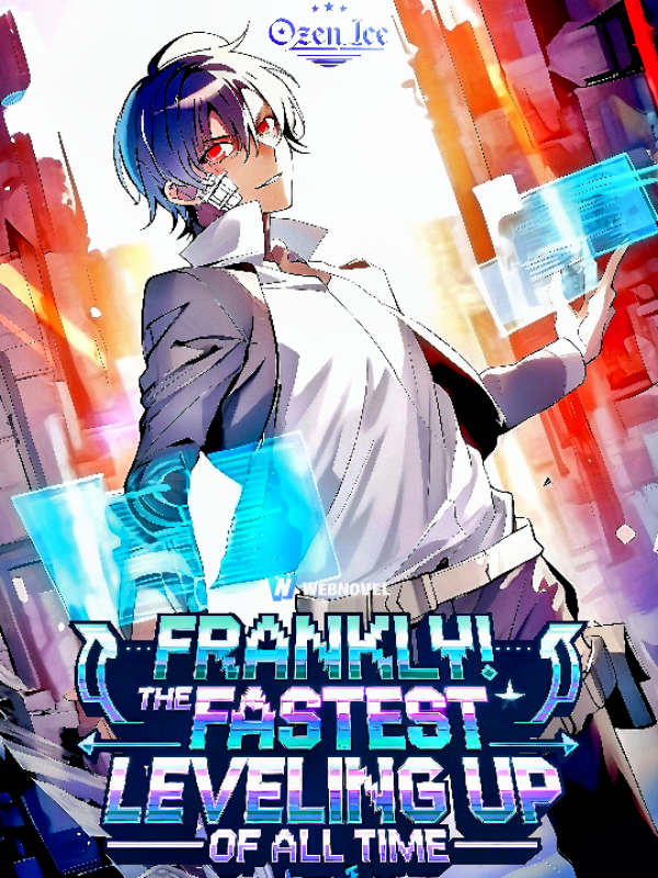 Frankly! The Fastest Leveling Up Of All Time