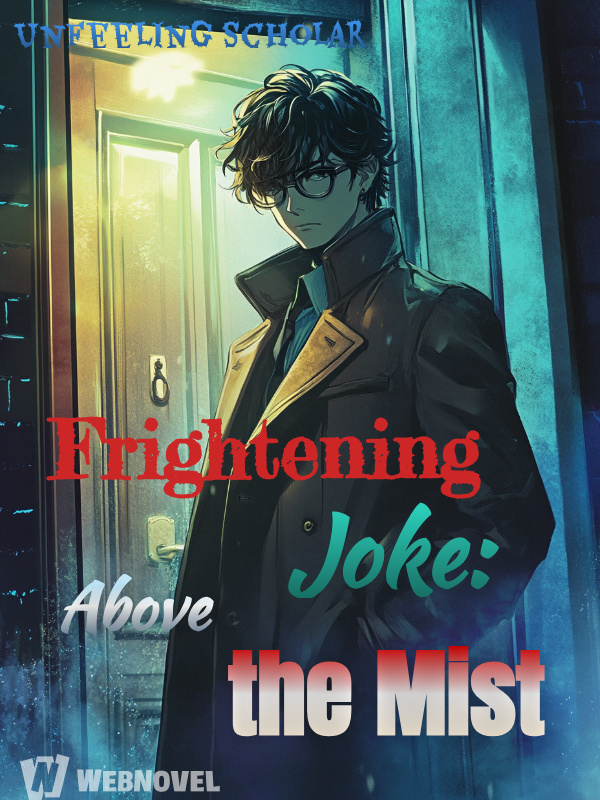 Frightening Joke: Above the Mist