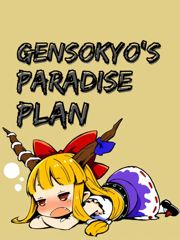 Gensokyo's Paradise Plan
