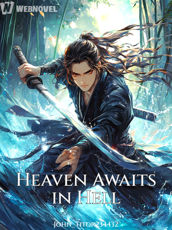 Heaven Awaits in Hell