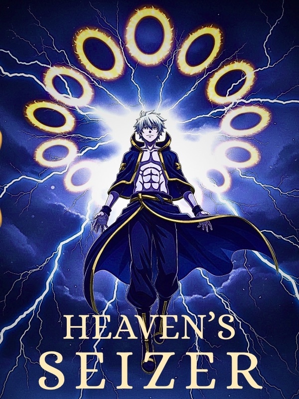 Heaven’s seizer;Bane of the myriad races