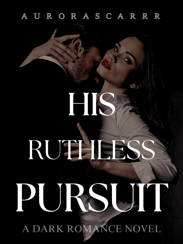 His Ruthless Pursuit