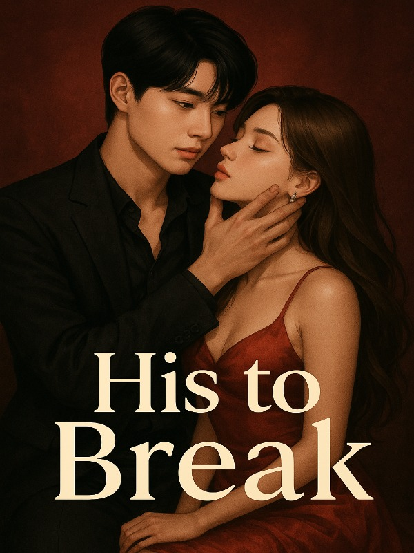 His to Break