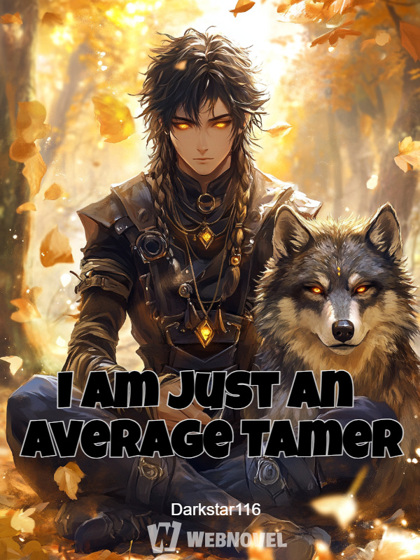 I am Just an Average Tamer