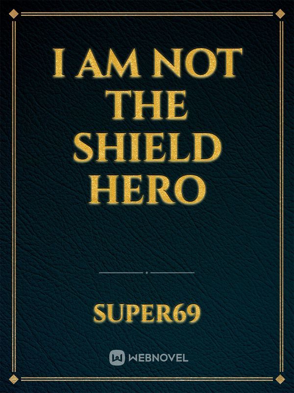 I am not the shield hero