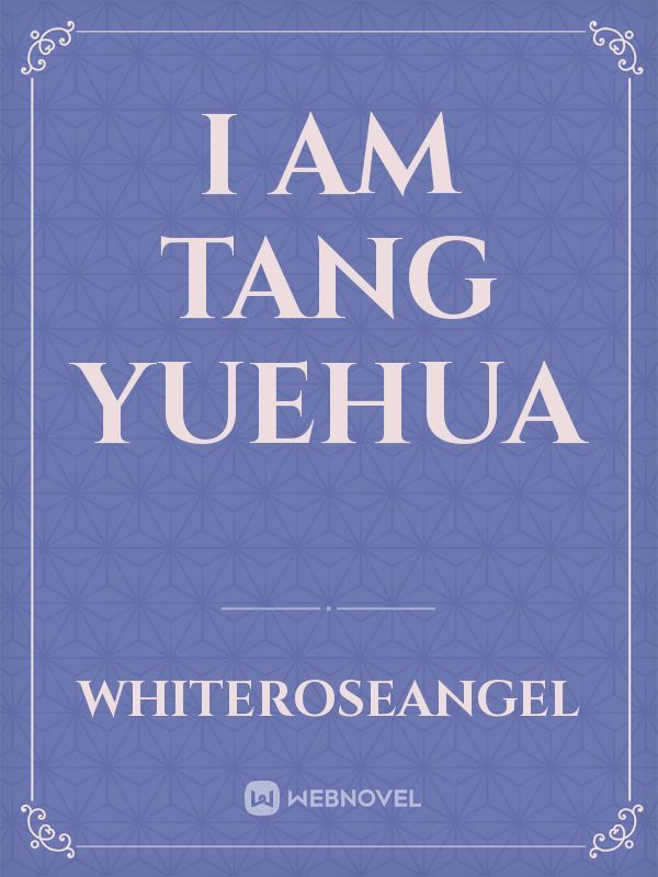 I am Tang Yuehua