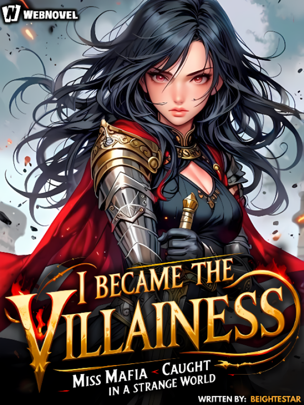I BECAME THE VILLAINESS: Miss mafia caught in a strange world.