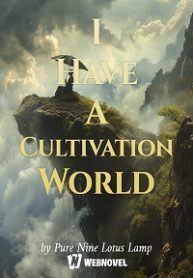 I Have A Cultivation World