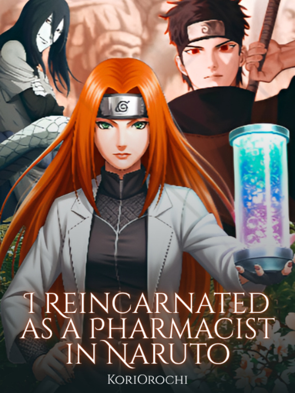 I Reincarnated as a Pharmacist in Naruto