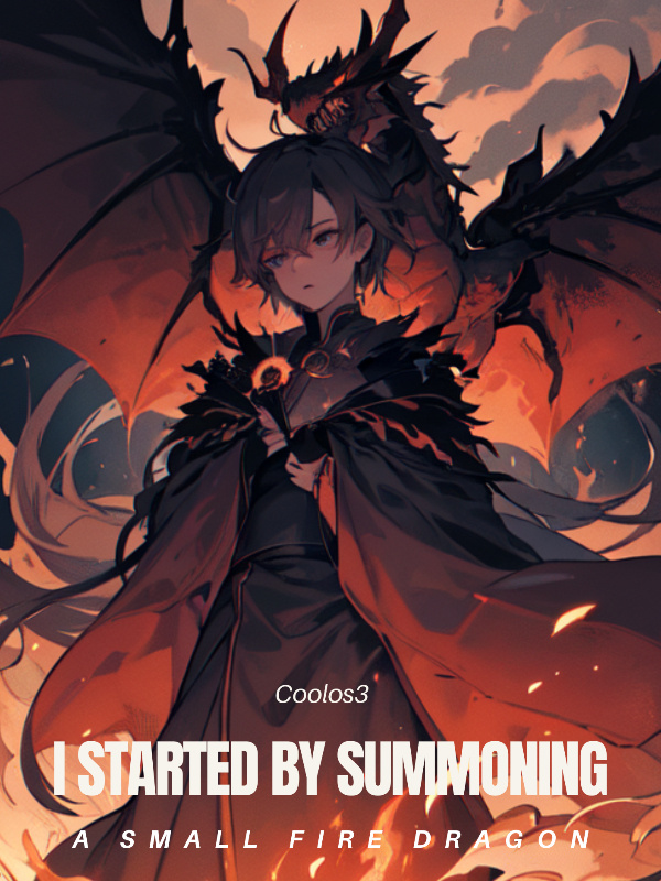 I Started By Summoning a Small Fire Dragon