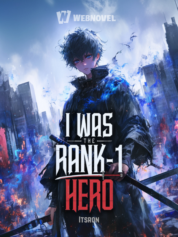 I WAS The Rank–1 Hero